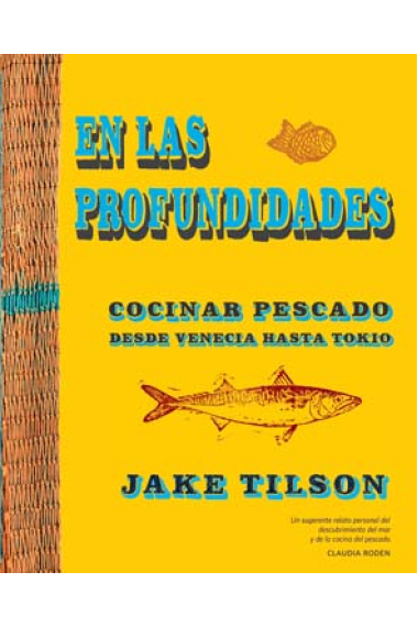 En las profundidades. Cocinar pescado desde Venecia hasta Tokio