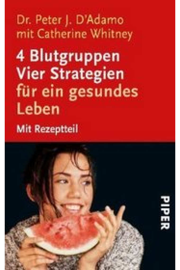 Vier Blutgruppen,  vier Strategien für ein gesundes Leben