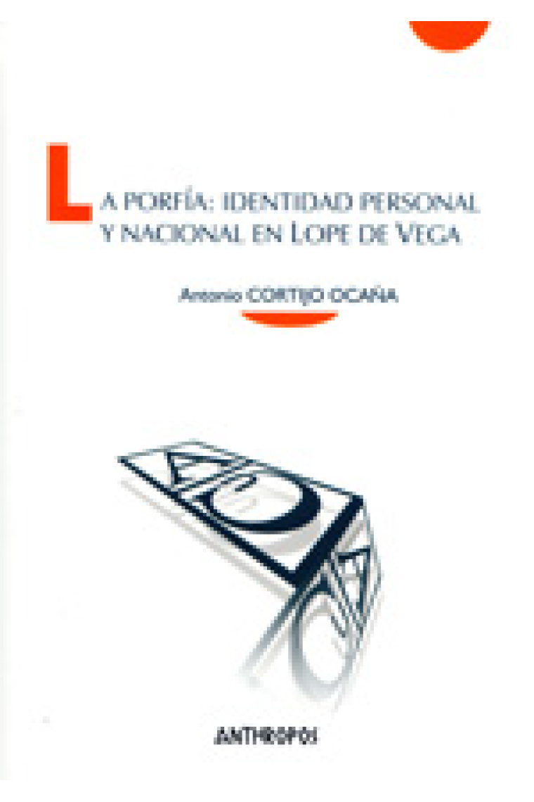 La porfía: identidad personal y nacional en Lope de Vega