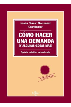 Cómo hacer una demanda (y algunas cosas más). Introducción práctica a las formas procesales civiles