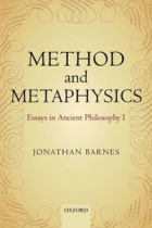 Methods and metaphysics: essays in ancient philosophy, I