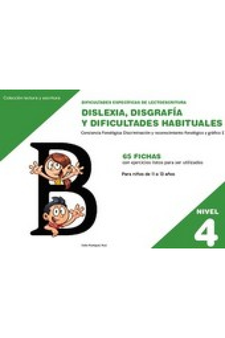 Dislexia Nivel 4. Disgrafia y dificultades habituales. Para niños de 11 a 13 años