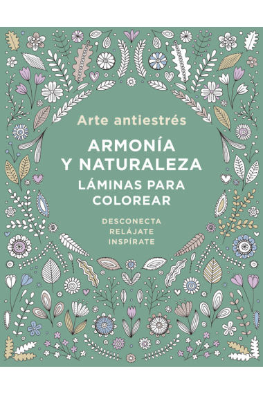 Arte antiestrés:Armonía y naturaleza.Láminas para colorear.