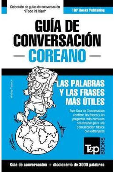 Guía de Conversación Español-Coreano y Vocabulario Temático de 3000 Palabras