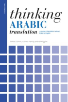 Thinking Arabic Translation A Course in Translation Method: Arabic to English