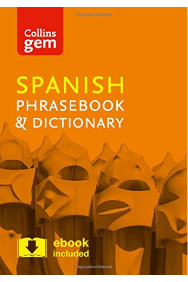 Collins Spanish Phrasebook and Dictionary Gem Edition: Essential phrases and words in a mini, travel-sized format (Collins Gem)