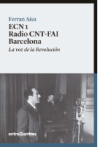 ECN 1. Radio CNT-FAI Barcelona. La voz de la Revolución