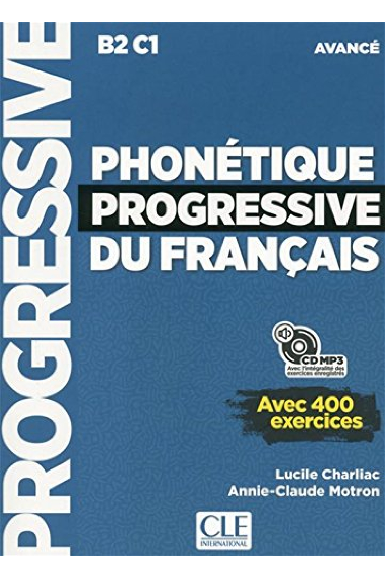 Phonetique progressive 2e edition: Livre avance + CD MP3 (B2/C1) - nouvelle (Progressive du français)