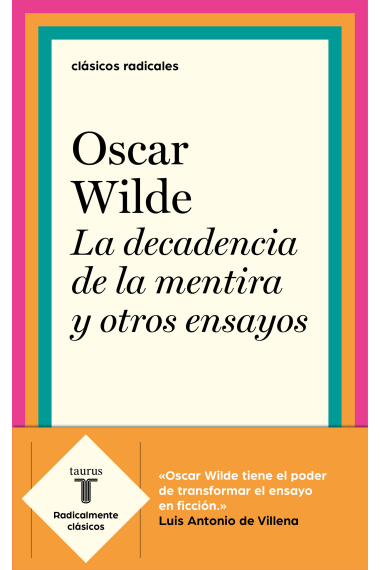 La decadencia de la mentira y otros ensayos (Intenciones, seguido de Retrato del señor W.H.)