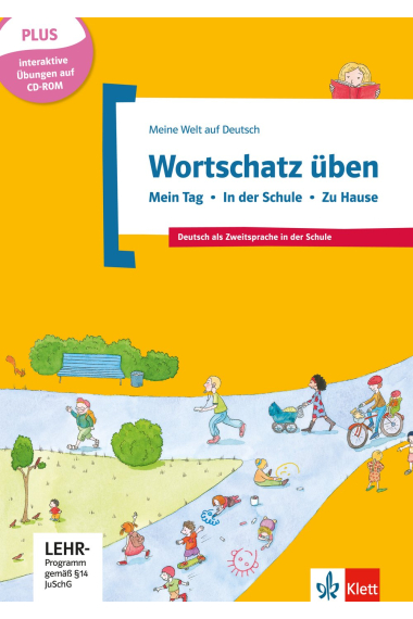 Wortschatz üben: Mein Tag - In der Schule - Zu Hause, inkl. CD-ROM: Deutsch als Zweitsprache in der Schule. Buch + CD-ROM