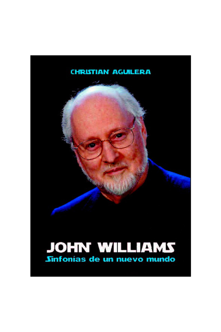 John Williams. Sinfonías de un nuevo mundo