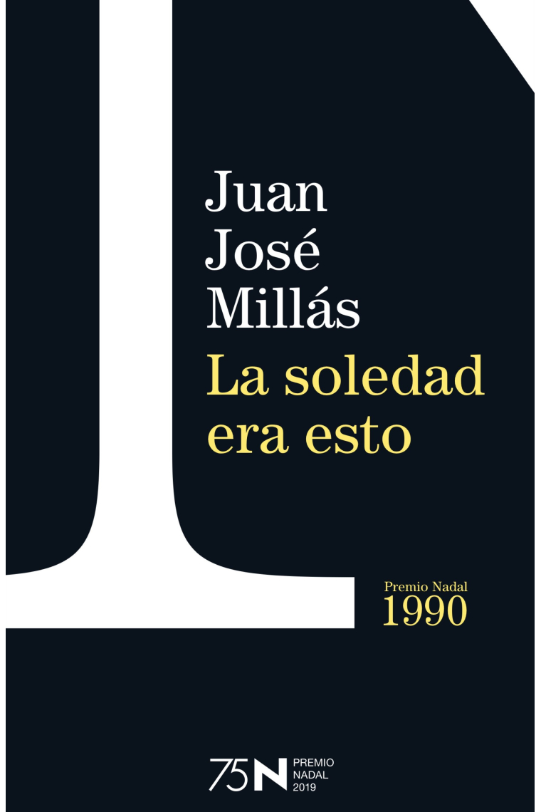 La soledad era esto