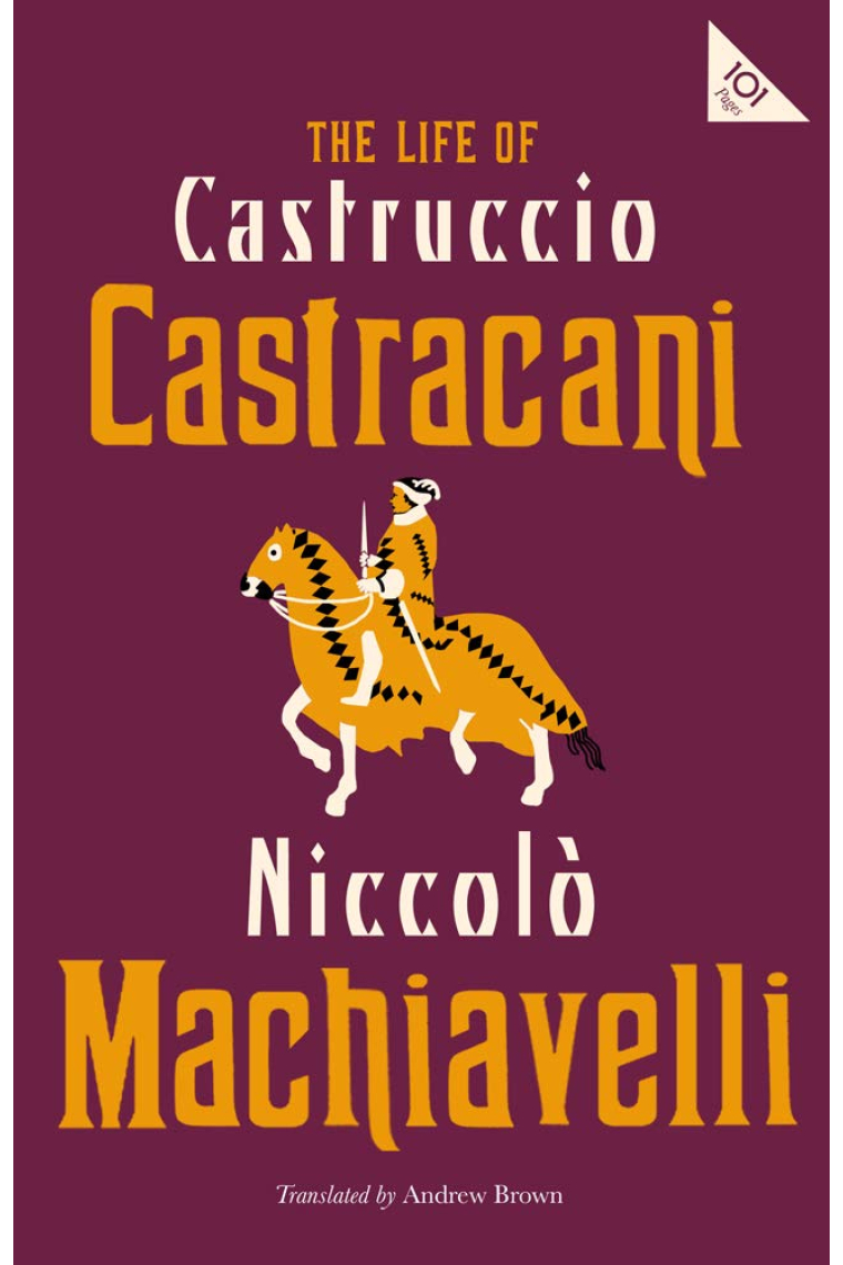 The Life Of Castruccio Castracani (Alma Classics)