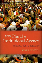 From Plural to Institutional Agency: Collective Action (Volume 2)