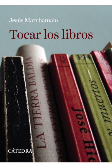 Tocar los libros (Nueva edición revisada y ampliada)