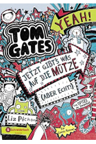 Tom Gates 06: Jetzt gibt's was auf die Mütze (aber echt!)