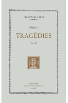 Tragèdies, vol. III i últim: L'Orestea (Agamèmnon. Les Coèfores. Les Eumènides)