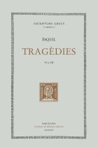 Tragèdies, vol. III i últim: L'Orestea (Agamèmnon. Les Coèfores. Les Eumènides)