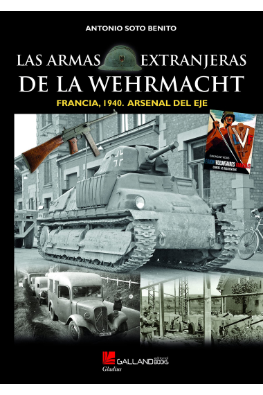 Las armas extranjeras de la Wehrmacht. Francia 1940. arsenal del eje