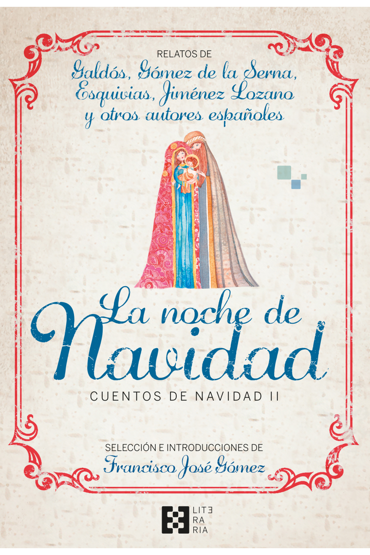 La noche de Navidad (Cuentos de Navidad II): relatos de Galdós, Gómez de la Serna, Esquivias, Jiménez Lozano y otros autores españoles