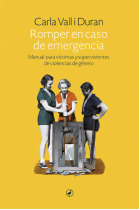 Romper en caso de emergencia. Manual para víctimas y supervivientes de violencias de género