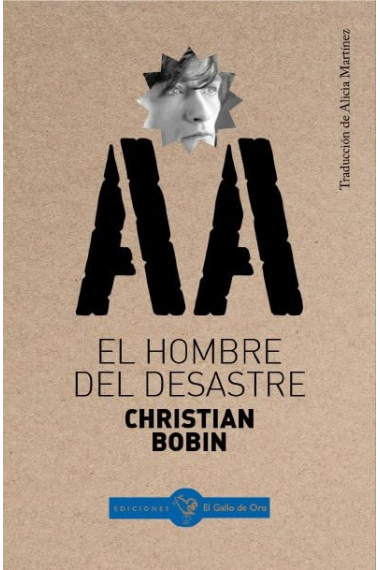 El hombre del desastre