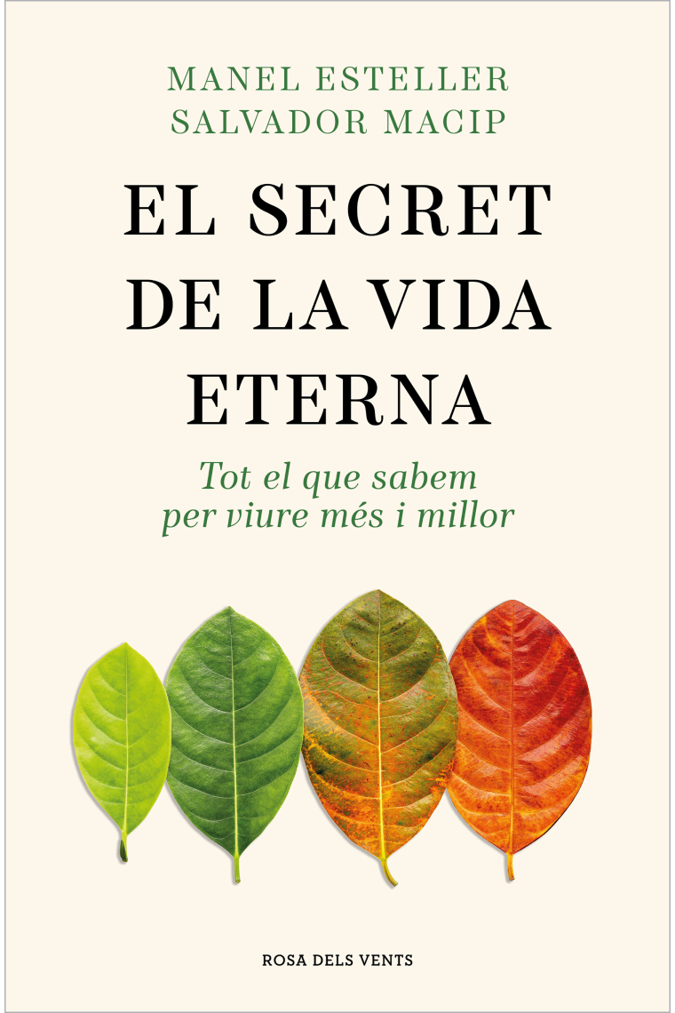 El secret de la vida eterna. Tot el que sabem per viure més i millor