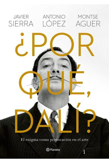 ¿Por qué, Dalí?. El enigma como provocación en el arte