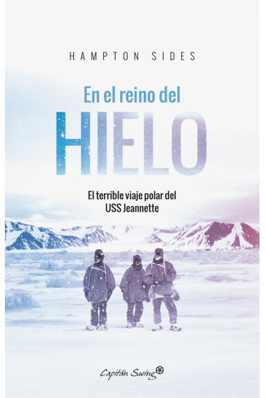 En el reino del hielo. El terrible viaje polar del USS Jeanette