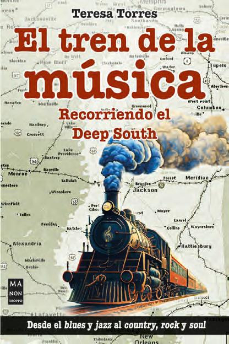 El tren de la música. Recorriendo el Deep South. Desde el blues y jazz al country, rock y soul