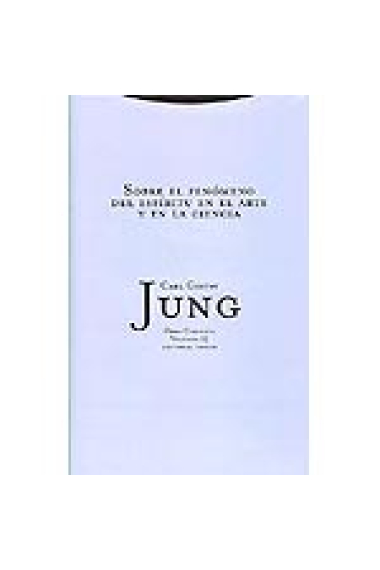 Obra completa C.G. Jung. Vol. 15. Sobre el fenómeno del espíritu en el arte y en la ciencia