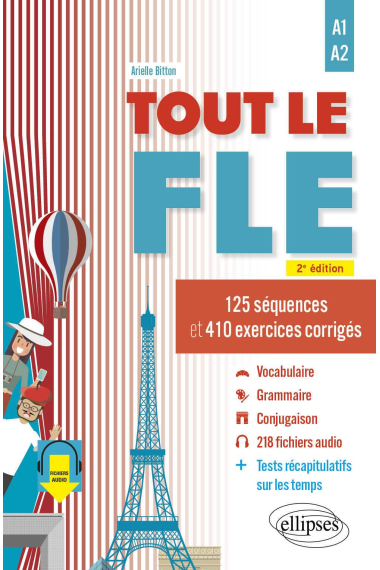 Tout le FLE (Français langue étrangère) - A1-A2 - 125 séquences et 410 exercices corrigés. (Fichiers audio) - 2e édition