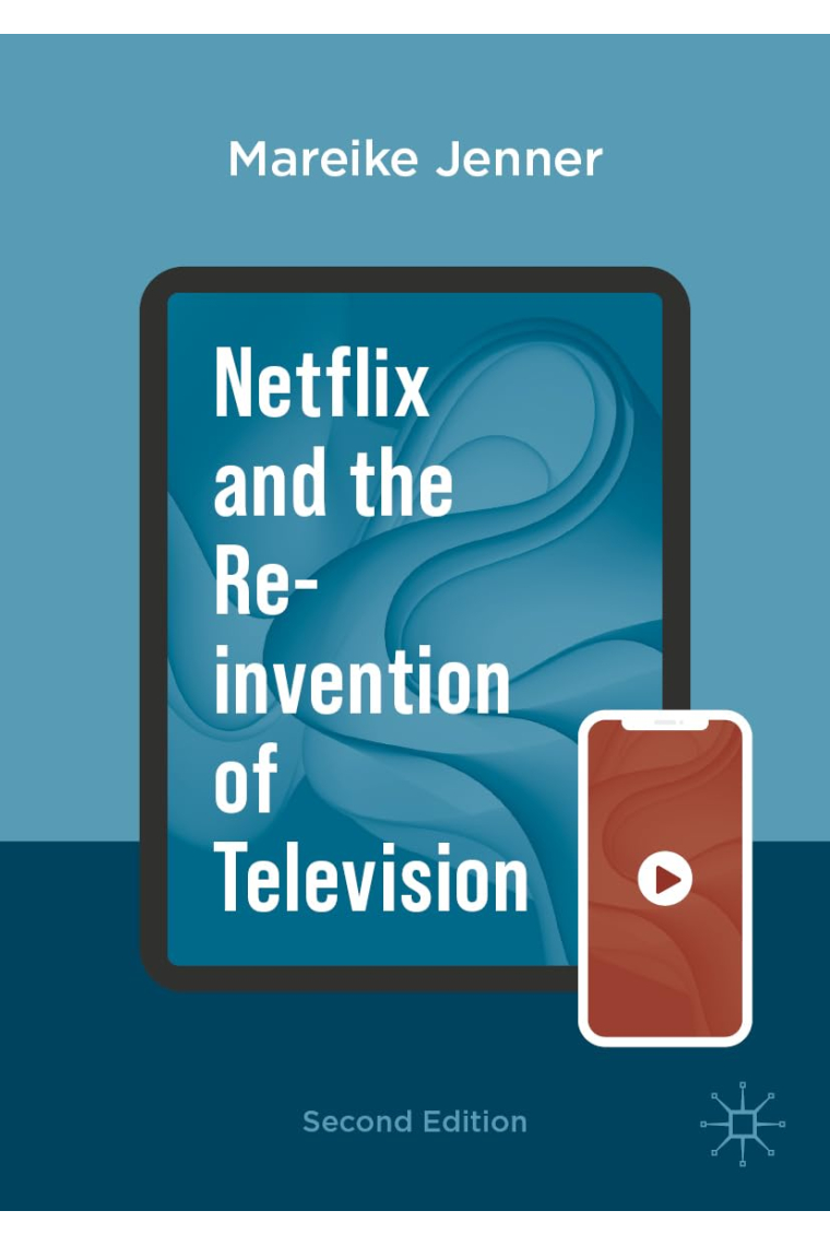 Netflix and the Re-invention of Television