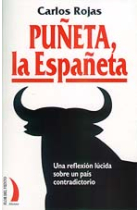 Puñeta la Españeta. Una reflexión lúcida sobre un país contradictorio