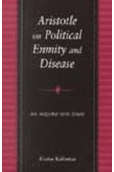 Aristotle on political enmity and disease (An inquiry into 'stasis')