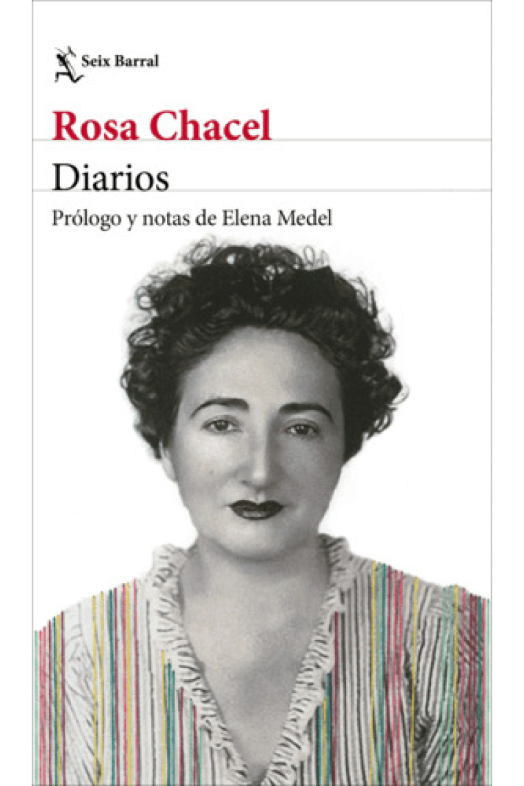 Diarios de Rosa Chacel (Prólogo y notas de Elena Medel)