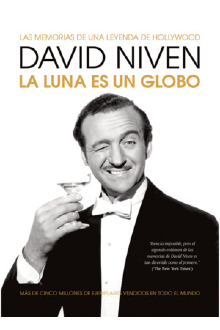 David Niven. La luna es un globo. Las memorias de una leyenda de Hollywood