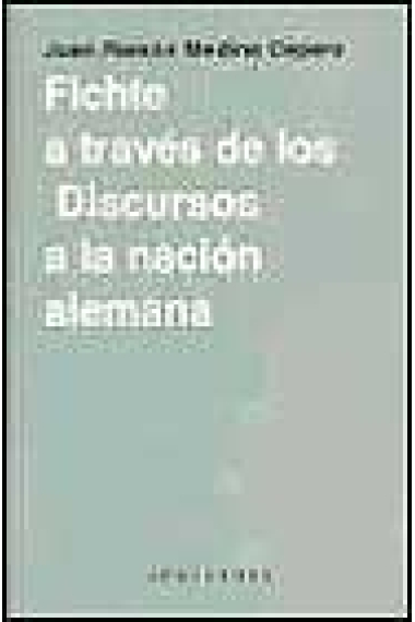 Fichte a través de los 'Discursos a la nación alemana'