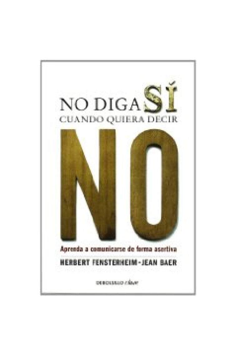 No diga sí cuando quiera decir no. Aprenda a comunicarse de forma asertiva