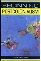 Beginning Postcolonialism