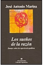 Los sueños de la razón: Ensayos sobre la experiencia política