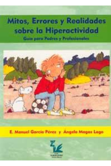 Mitos, errores y realidades sobre la hiperactividad. Guía para padres y profesionales