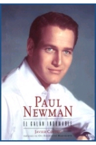 Paul Newman. Ell galán indomable