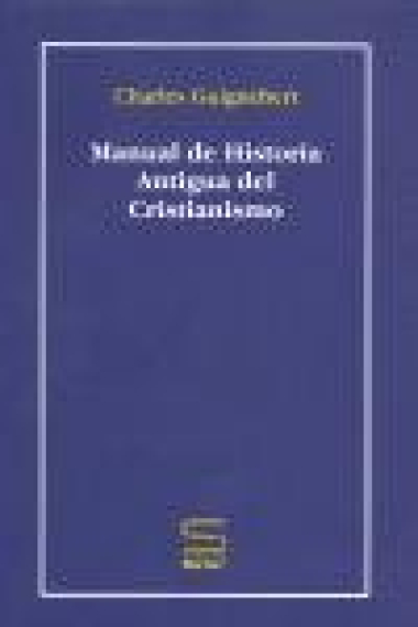 Manual de historia antigua del Cristianismo