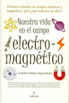 Nuestra vida en el campo electromagnético