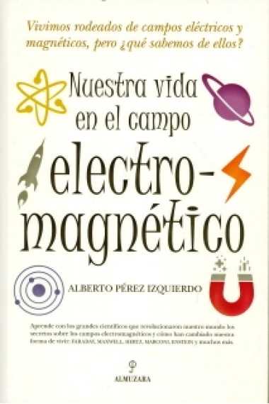 Nuestra vida en el campo electromagnético