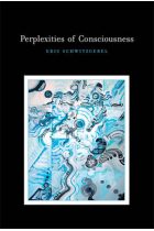 Perplexities of consciousness