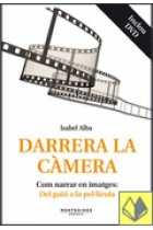 Darrera la càmera. Com narrar en imatges: Del guió a la pel·lícula (Incl. DVD)