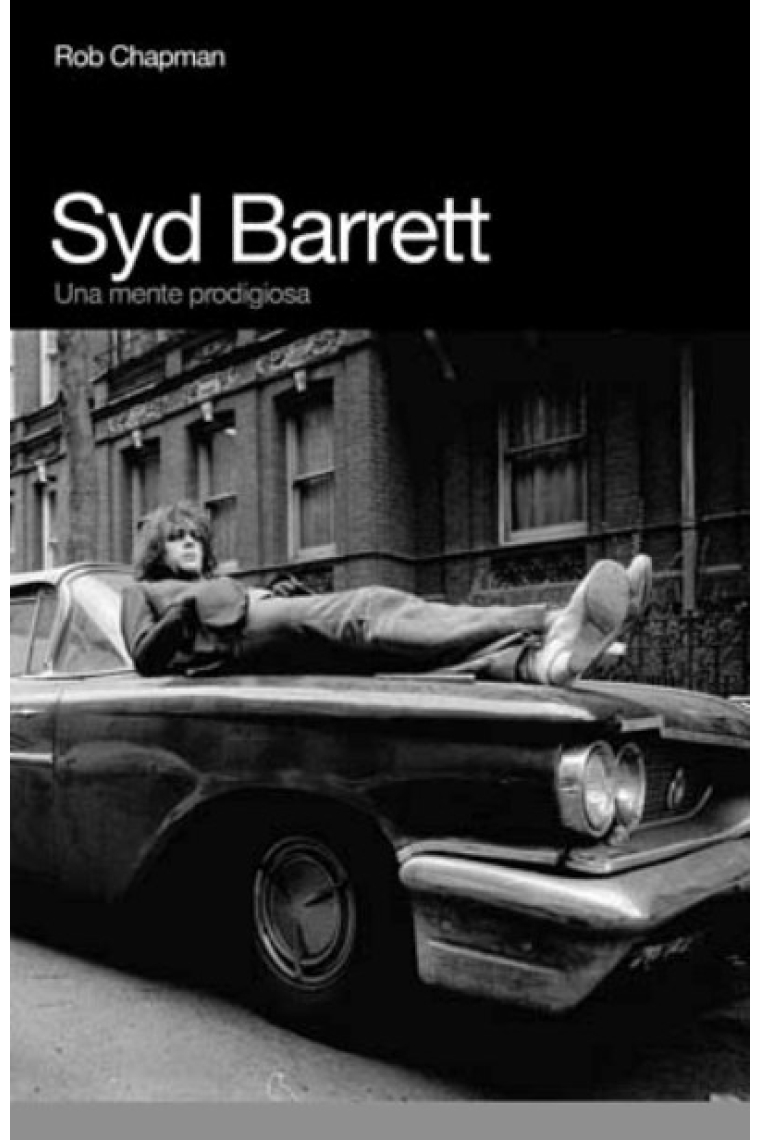 Syd Barret. Una mente prodigiosa