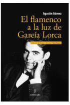 El flamenco a la luz de García Lorca